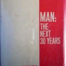 Man: The Next 30 Years by  Henry Still