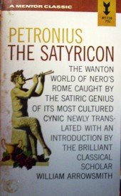 Petronius the Satyricon by Wm Arrowsmith (translator)