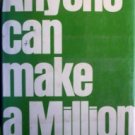 Anyone Can Make a Million by  Morton Shulman
