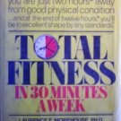 Total Fitness in 30 Minutes a Week by  Leonard Gross