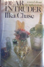 Dear Intruder by Ilka Chase