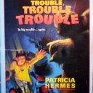 Nothing But Trouble, Trouble, Trouble by  Patricia Hermes