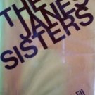 The Janes Sisters by  Moira Hill