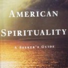 The New American Spirituality by  Elizabeth Lesser