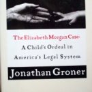 Hilary's Trial The Elizabeth Morgan Case by  Jonathan Groner