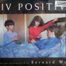 HIV Positive by  Bernard Wolf