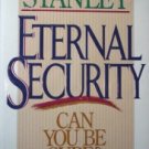 Eternal Security Can You Be Sure? by  Charles Stanley