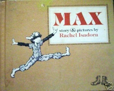 Max by Rachel Isadora (HB 1976 G)