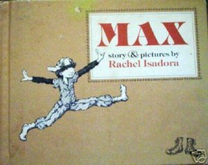 Max by Rachel Isadora (HB 1976 G)