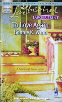 To Love Again Bonnie Winn (2007 Paperback Larger Print)