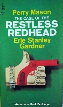 The Case of the Restless Redhead - Earl Stanley Gardner