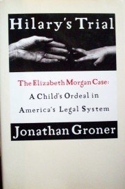 Hilary's Trial by Jonathan Groner (HB First Ed 1991 G)