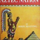 Life and Death of Aztec Nation Bern Keating (1st Signed
