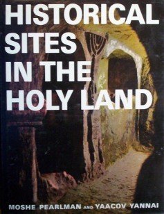 Historical Sites in the Holy Land Moshe Pearlman (HB G)