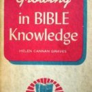 Growing in Bible Knowledge Helen Graves (SC 1944 G)