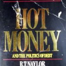 Hot Money and the Politics of Debt by Naylor (SC G)