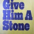 Give Him a Stone by Gordon Weaver (HB 1975 G/G)