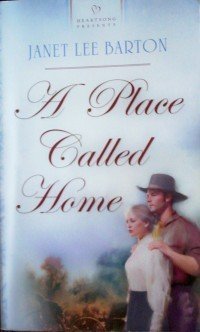 A Place Called Home by Janet Lee Barton (MMP 2005 G)