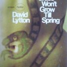 The Grass Won't Grow Till Spring David Lytton (MMP 1968