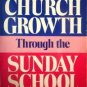 Church Growth Through the Sunday School J Sisemore (SC