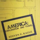 America: Exploration and Travel  Steven E. Kagle (HB G)