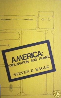 America: Exploration and Travel Steven E. Kagle (HB G)