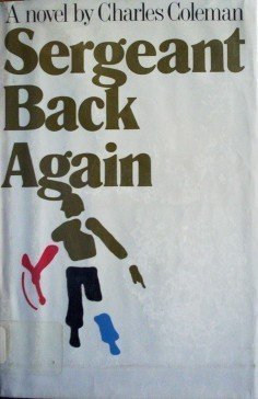Sergeant Back Again by Charles Coleman (HB 1st Ed G/G)