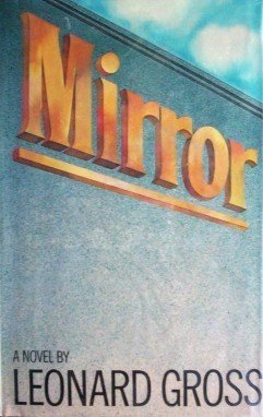 Mirror by Leonard Gross (HB 1st Ed 1981 G/G)