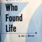 Seven Who Found Life Ord Morrow (Booklet 1966 G)