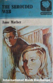 The Shrouded Web by Anne Mather (HardCover 1973 G/G)