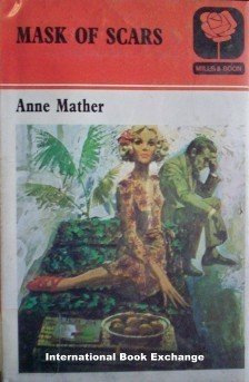 Mask of Scars by Anne Mather (HardCover 1973 G/G)