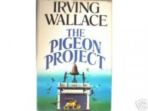 The Pigeon Project by Irving Wallace (HB G/G)