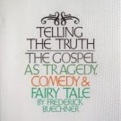 Telling the Truth by Frederick Buechner 1977, Hardcover