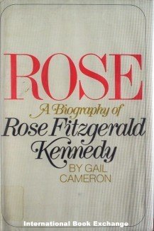 Rose Biography Rose Fitzgerald Kennedy Gail Cameron HB