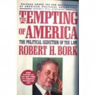 The Tempting of America by Robert Bork (SC 1st Ed G)