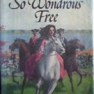 So Wondrous Free by Maryhelen Clague (1978, 1st Ed HB)