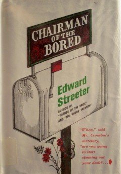 Chairman of the Bored by Edward Streeter Hardcover 1961