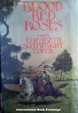 Blood Red Roses Elizabeth B Coker 1977 1st Ed Hardcover