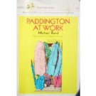 Paddington at Work by Michael Bond (SC 1987 G)