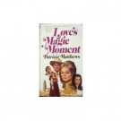 Love's Magic Moment by Patricia Matthews (MMP 1980 G)
