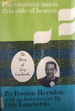 The Sweetest Music this Side of Heaven Guy Lombardo (HB