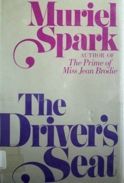 The Driver's Seat Muriel Spark (HB 1970 G/G)