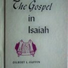 The Gospel of Isaiah Gilbert L Guffin (HardCover 1968)
