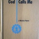 God Calls Me by J. Winston Pearce (HardCover 1958 G/N)