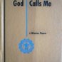 God Calls Me by J. Winston Pearce (HardCover 1958 G/N)