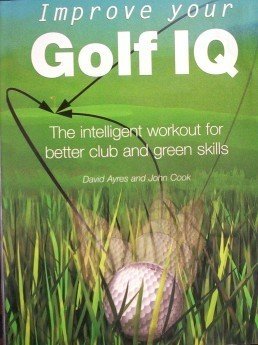Improve Your Golf IQ by David Ayres (Softcover 2004 VG)