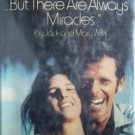 But There Are Always Miracles Jack Willis (Hardcover G)