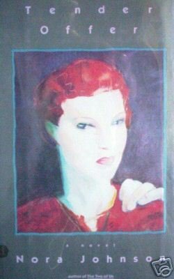 Tender Offer by Nora Johnson (HB 1985 G/G First Ed) *