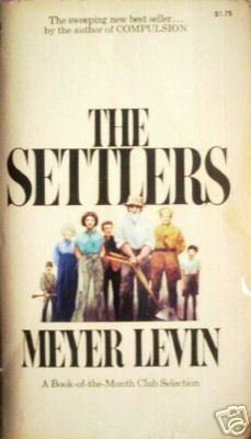 The Settlers by Meyer Levin (MMP 1973 G) *