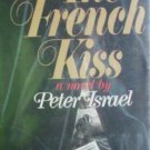 The French Kiss by Peter Israel (HB First Ed 1976 G/G)*